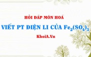 Viết phương trình điện li Fe2(SO4)3, Fe2(SO4)3 là chất điện li mạnh hay yếu?